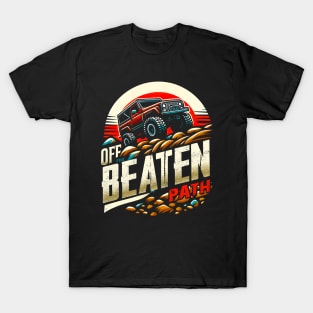 Off The Beaten Path | Off Road Truck Lover Gift T-Shirt